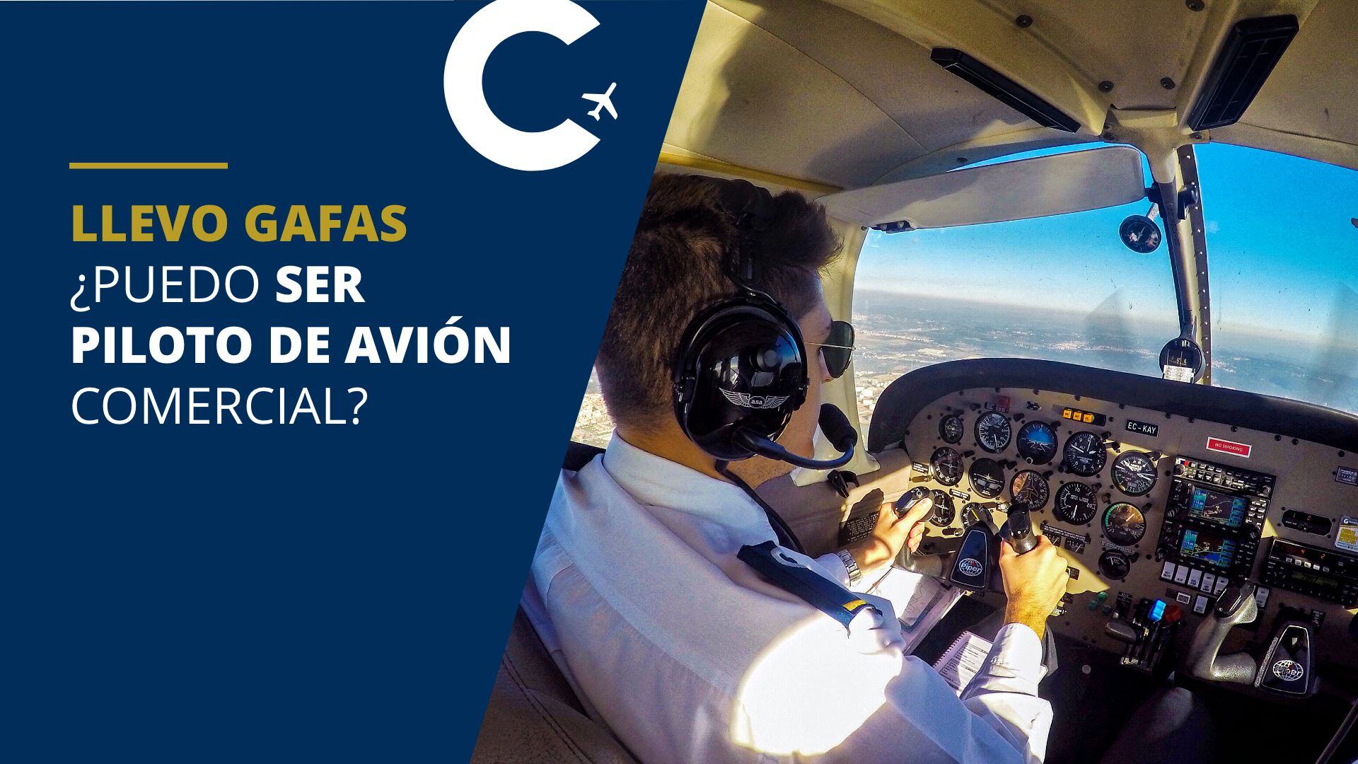 Llevo gafas, ¿puedo ser piloto de avión?